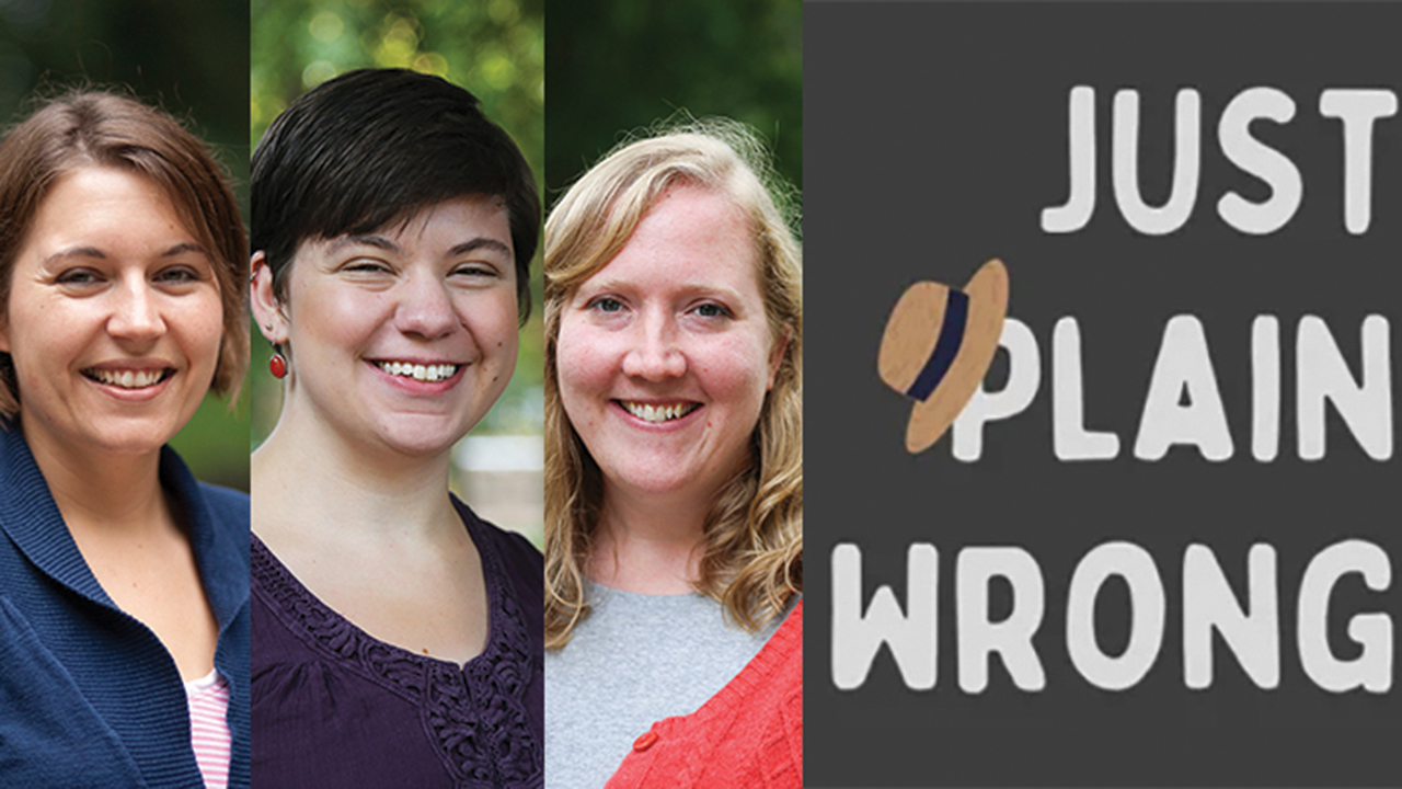 Erin Milanese, Tillie Yoder and Abby Nafziger host the podcast “Just Plain Wrong,” which begins its second season in July. — Goshen College